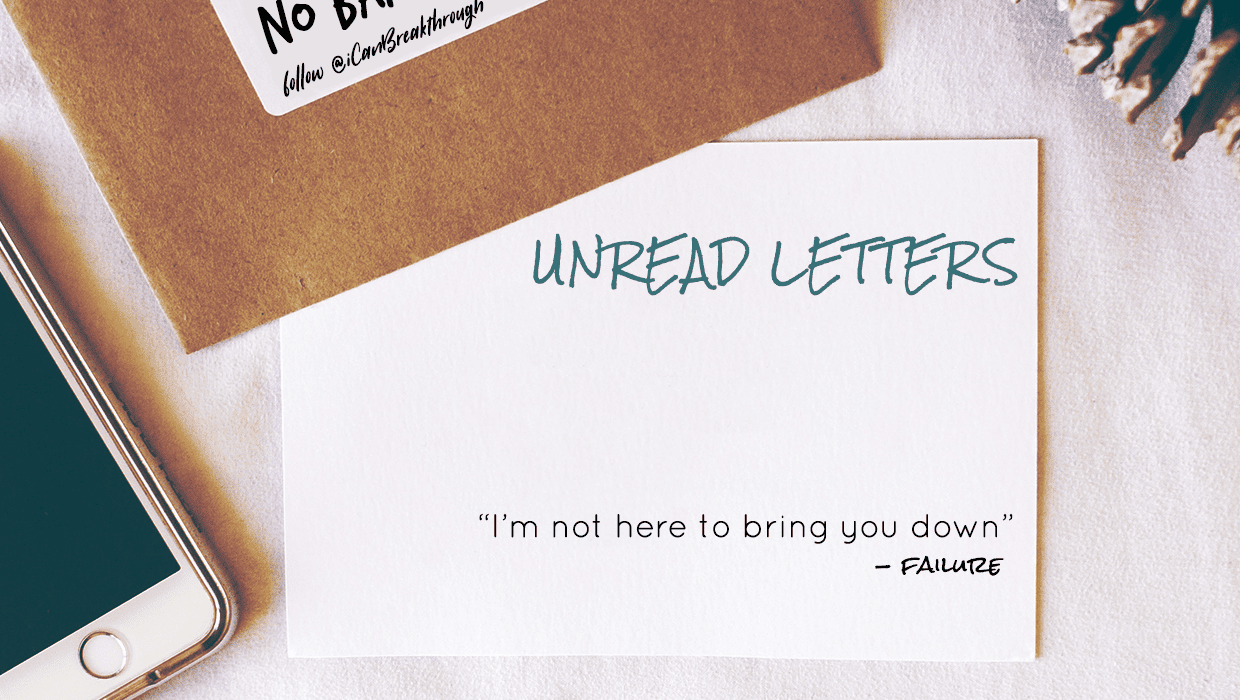 Breakthrough_Unread Letter-Failure