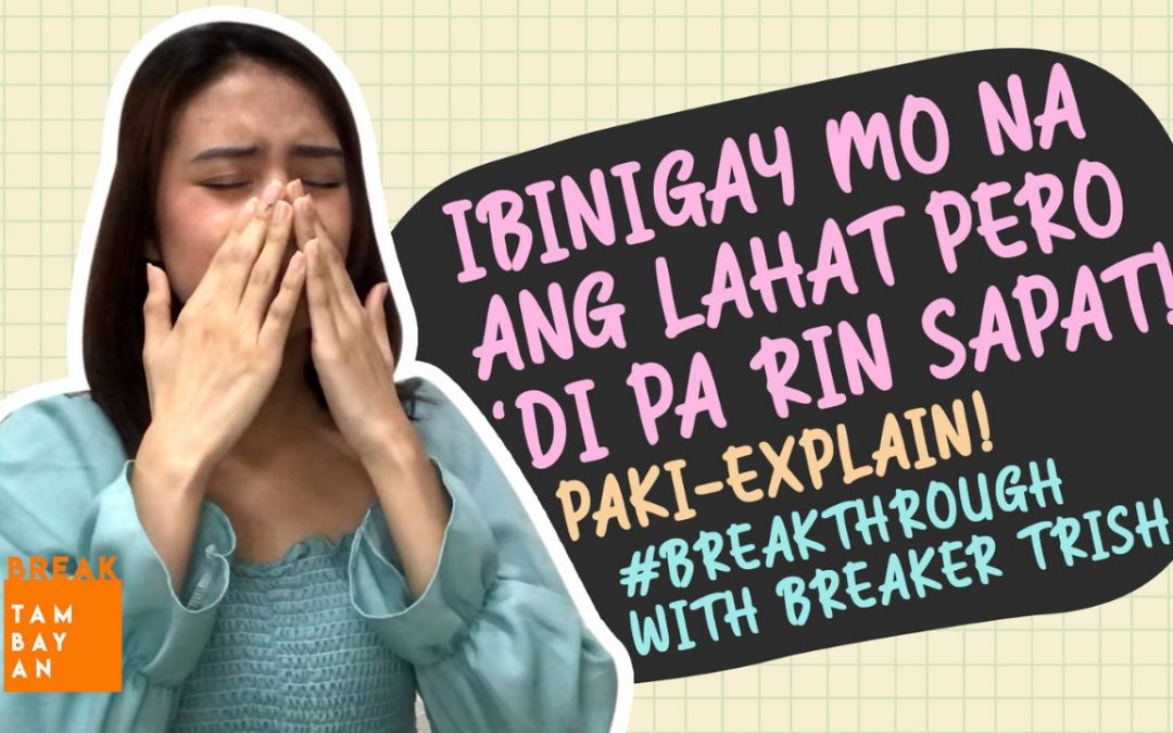 BreakThrough “Hindi Ako Sapat” Moments