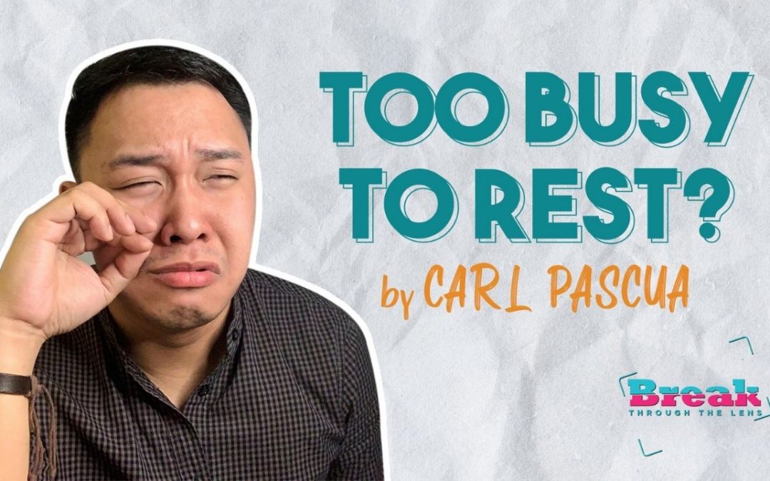BreakThrough Health – Too Busy to Rest?